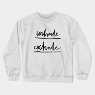 Inhale Exhale Crewneck Sweatshirt